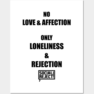 Loneliness & Rejection (Black) Posters and Art